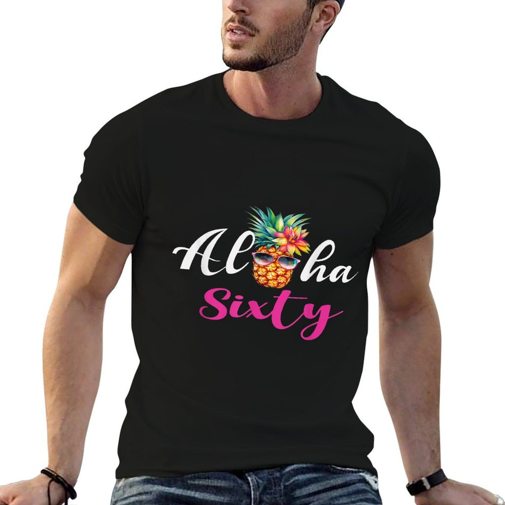 Aloha Sixty Funny Pineapple Hawaiian Beach 60th Birthday  Summer-ready Fabric T-Shirt