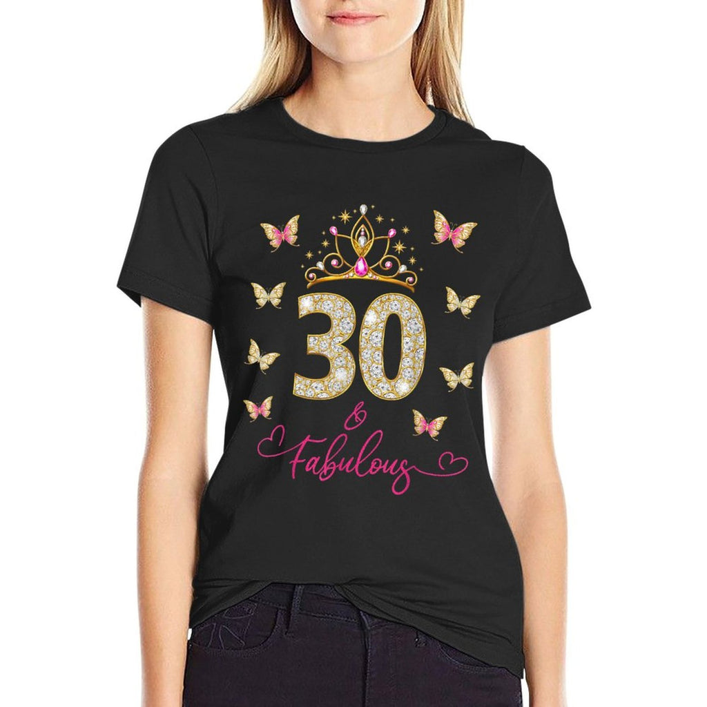 30 And Fabulous, 30 Years Old Women, 30th Birthday  Summer-ready Fabric T-Shirt