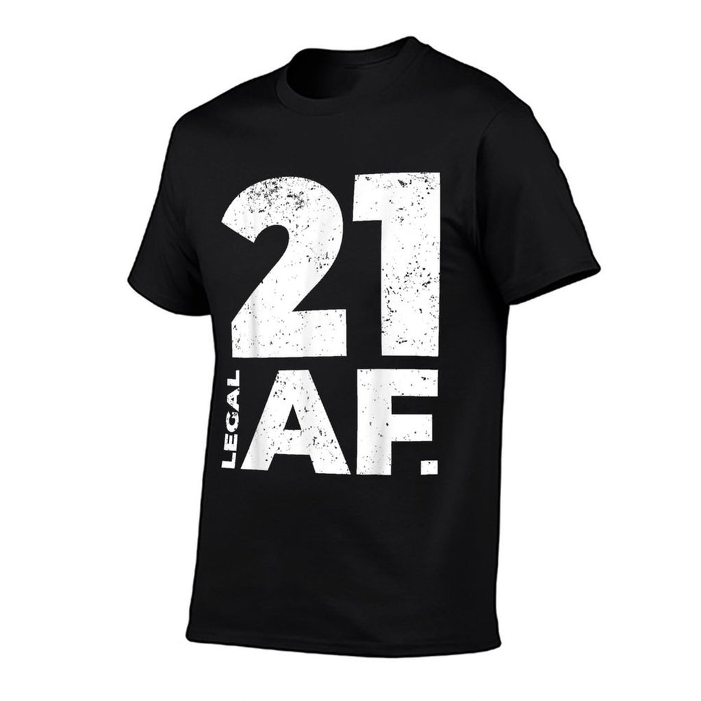 21 Legal AF 21st Birthday Comfortable T-Shirt