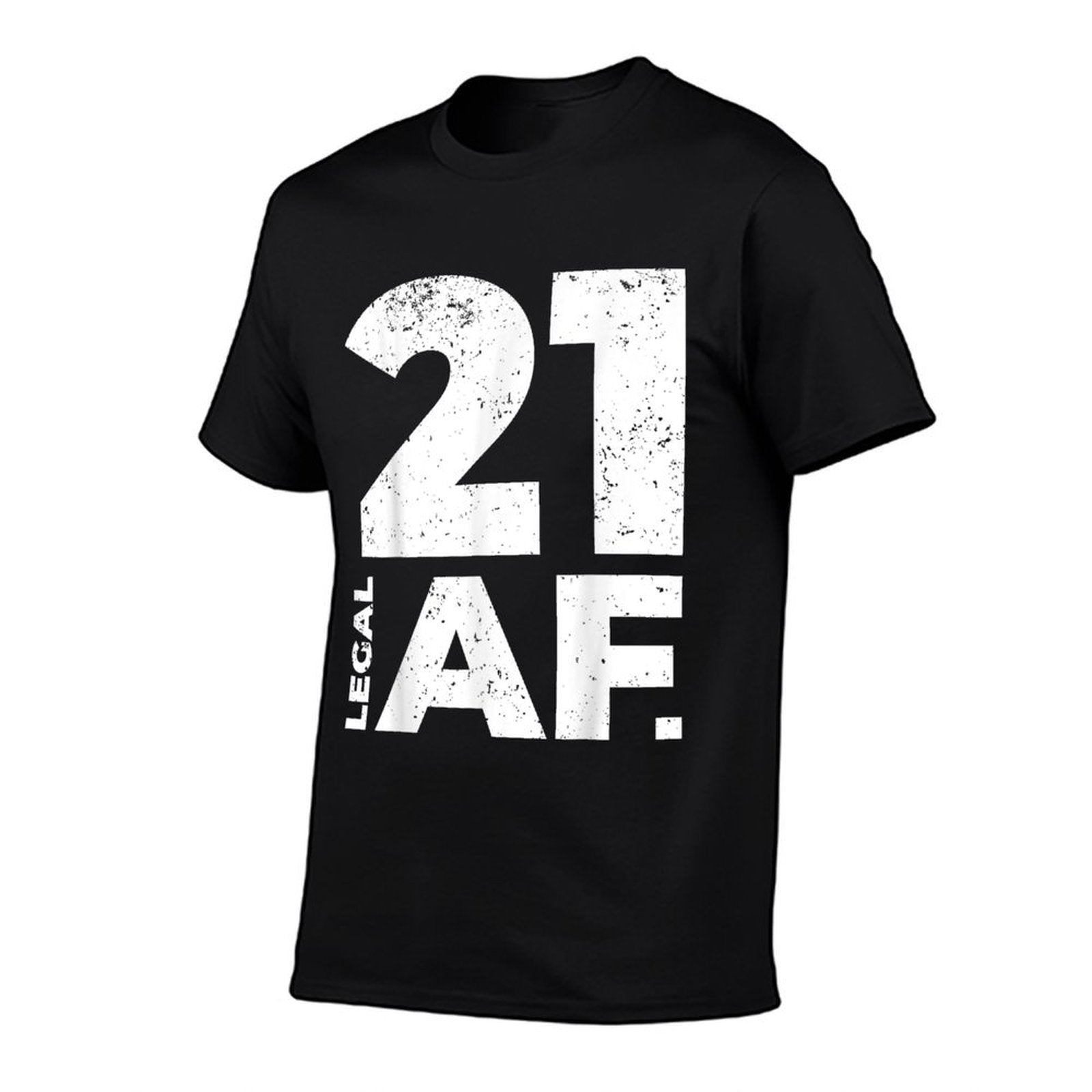 21 Legal AF 21st Birthday Comfortable T-Shirt