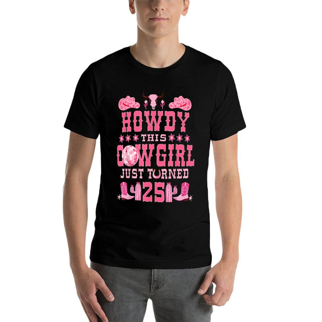 25yr Birthday Cowgirl Western 25Years Old Girl 25th Birthday  Slim-fit Cut T-Shirt