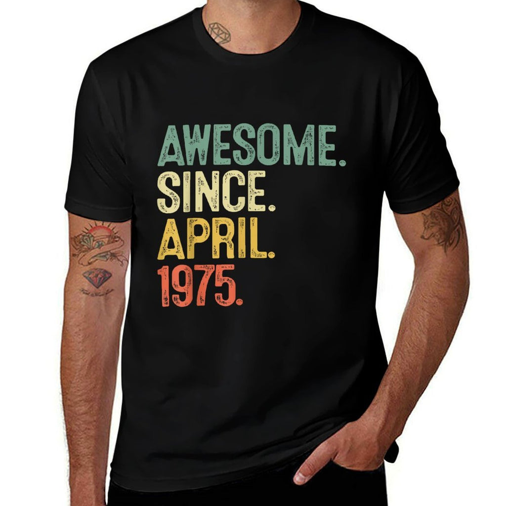 50 Year Old Gifts Awesome Since April 1975 50th Birthday Men  Versatile T-Shirt