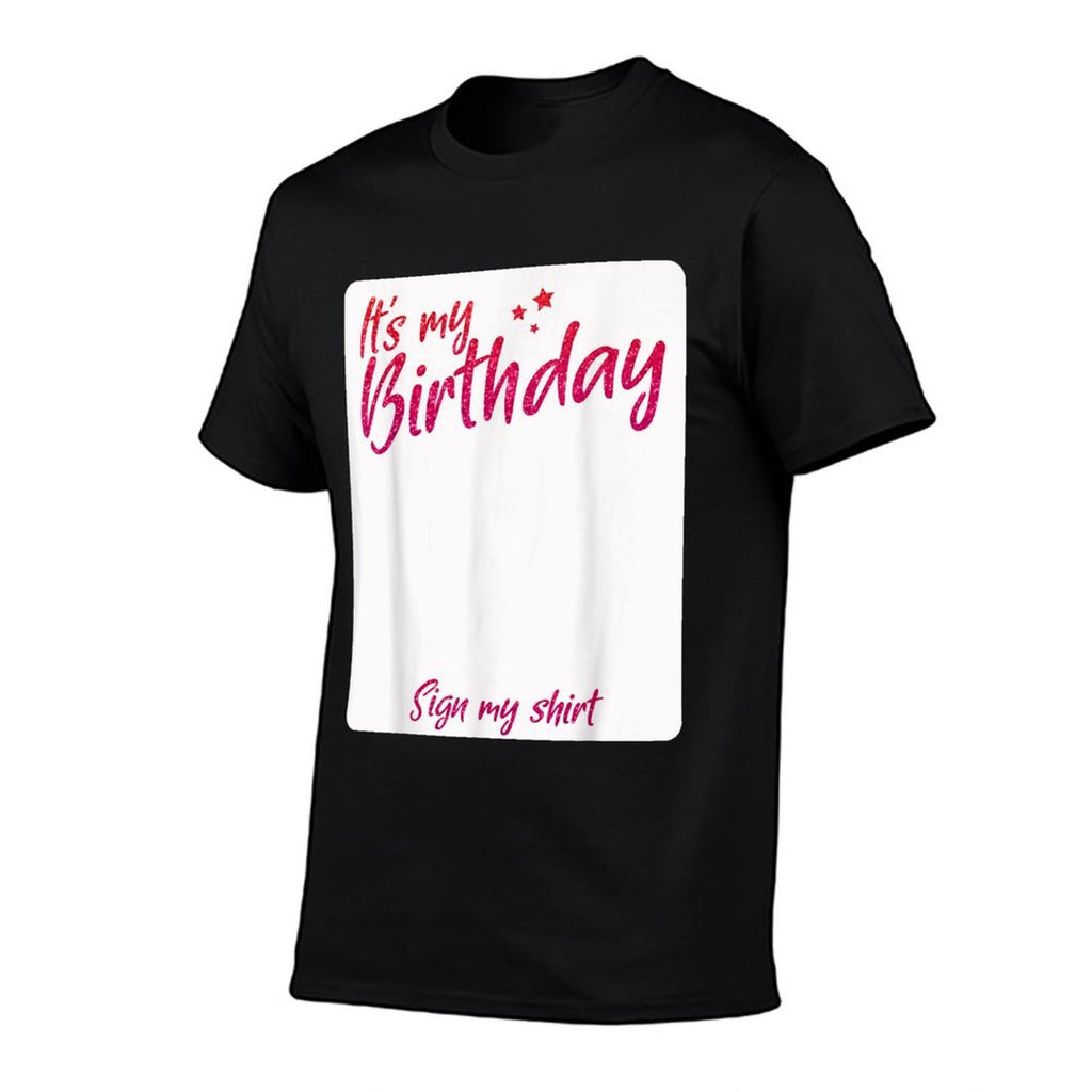 30TH BIRTHDAY SIGN MY SHIRT  Quick-drying T-Shirt