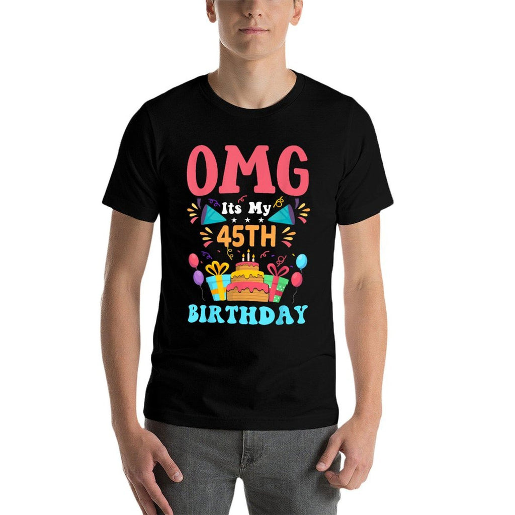 45 Year Old Birthday Party Gift Omg Happy 45th Birthday  Easy-care T-Shirt