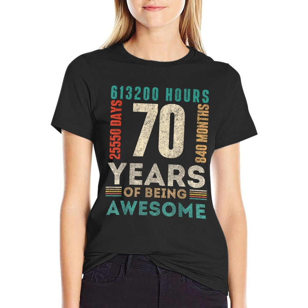 70th Birthday Hours Days Months 70 Years Old Bday  Quick-drying T-Shirt
