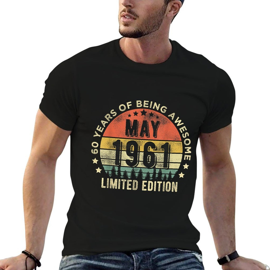 60 Year Old May 1961 Limited Edition 60th Birthday  Versatile T-Shirt