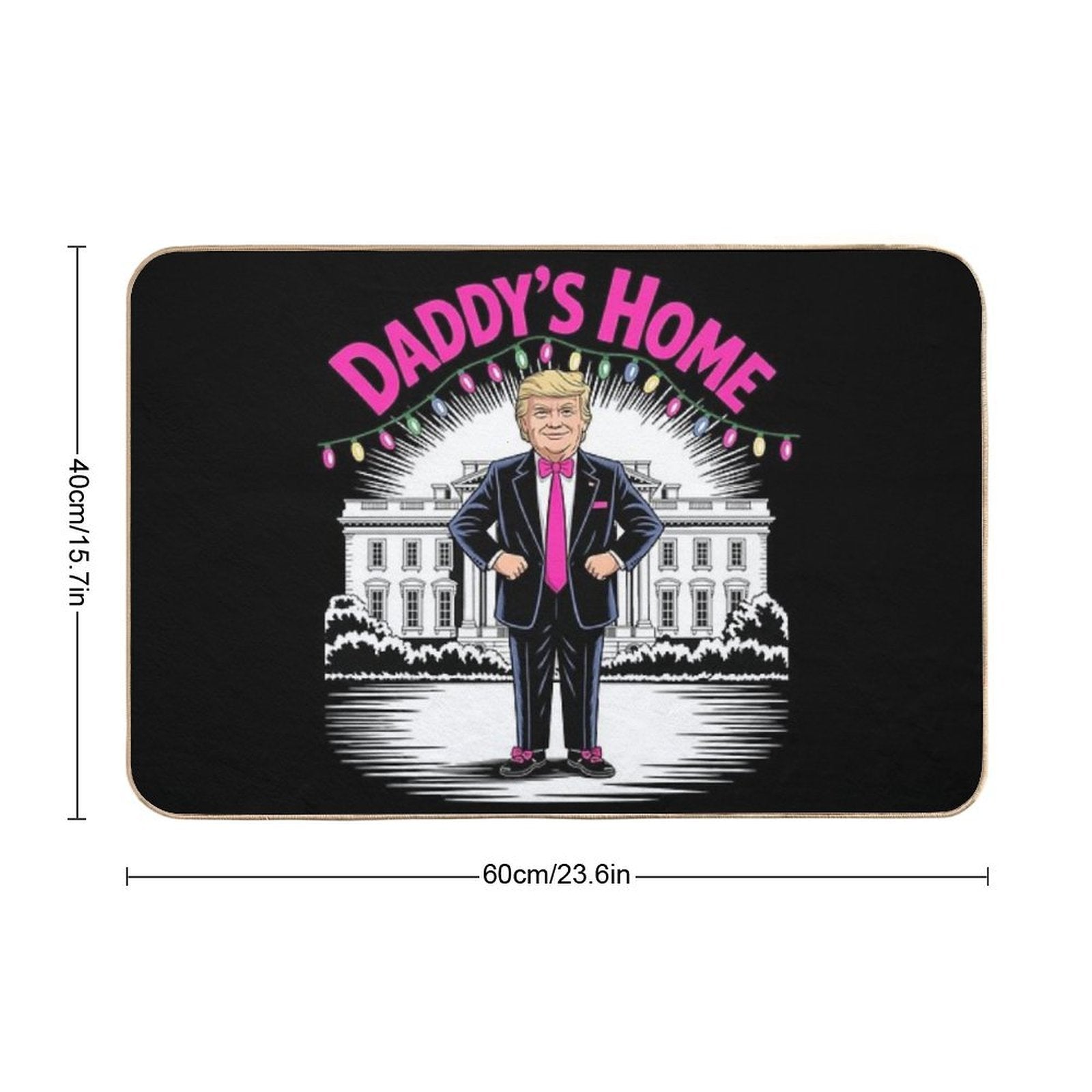 Daddys Home White Trump House Christmas Lights Women Girls  Eco-Friendly Bath Mat