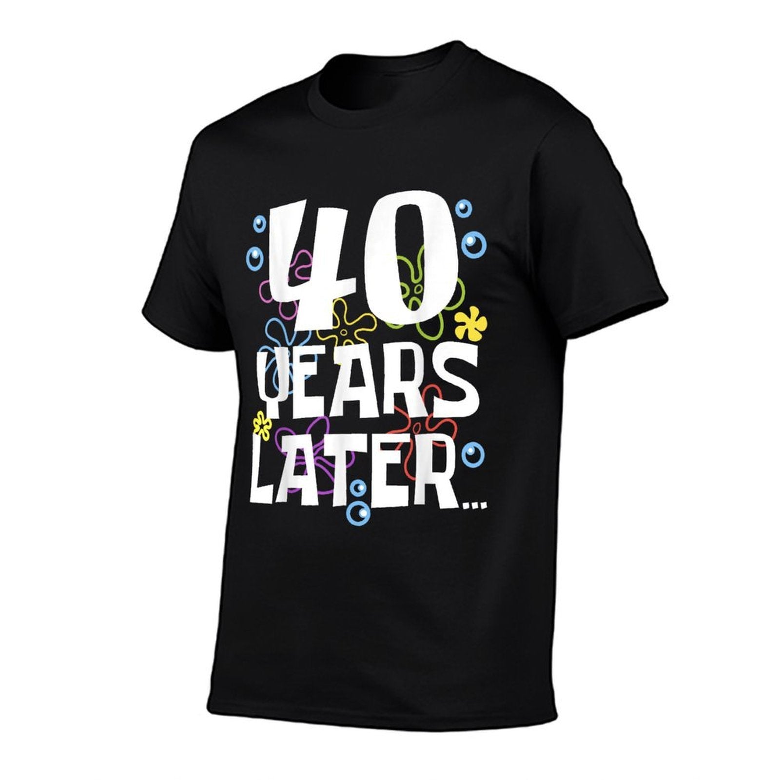 40 YEARS LATER 40 Year Old Birthday Gifts Men Women Funny  High-quality Stitching T-Shirt