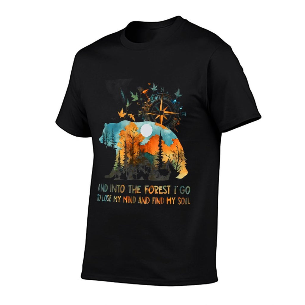 And Into The Forest I Go To Lose My Mind Camping  Versatile T-Shirt