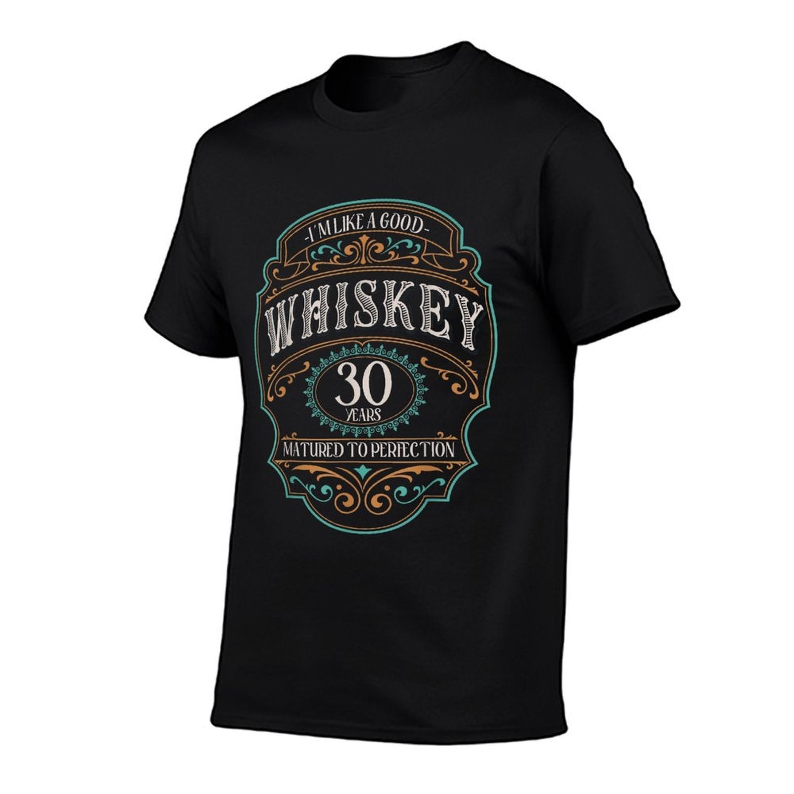 30th Birthday 30 Years I'm Like Good 30th Birthday Whiskey  Slim-fit Cut T-Shirt