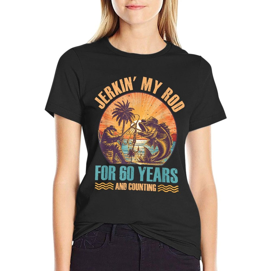 60Th Birthday For Fisherman Jerkin' My Rod 60 Years Fishing  Moisture-wicking T-Shirt