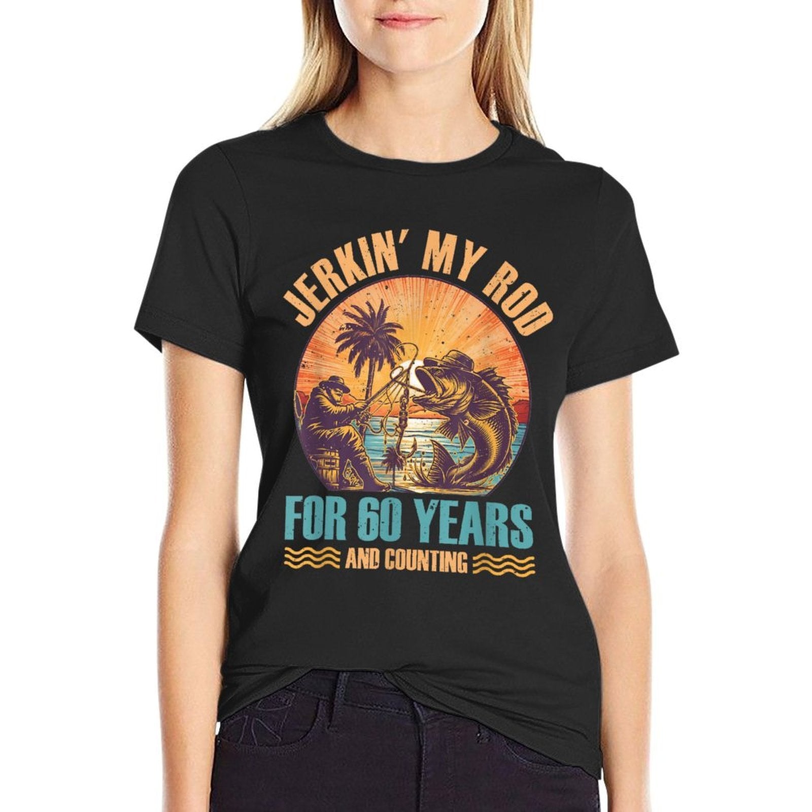 60Th Birthday For Fisherman Jerkin' My Rod 60 Years Fishing  Moisture-wicking T-Shirt