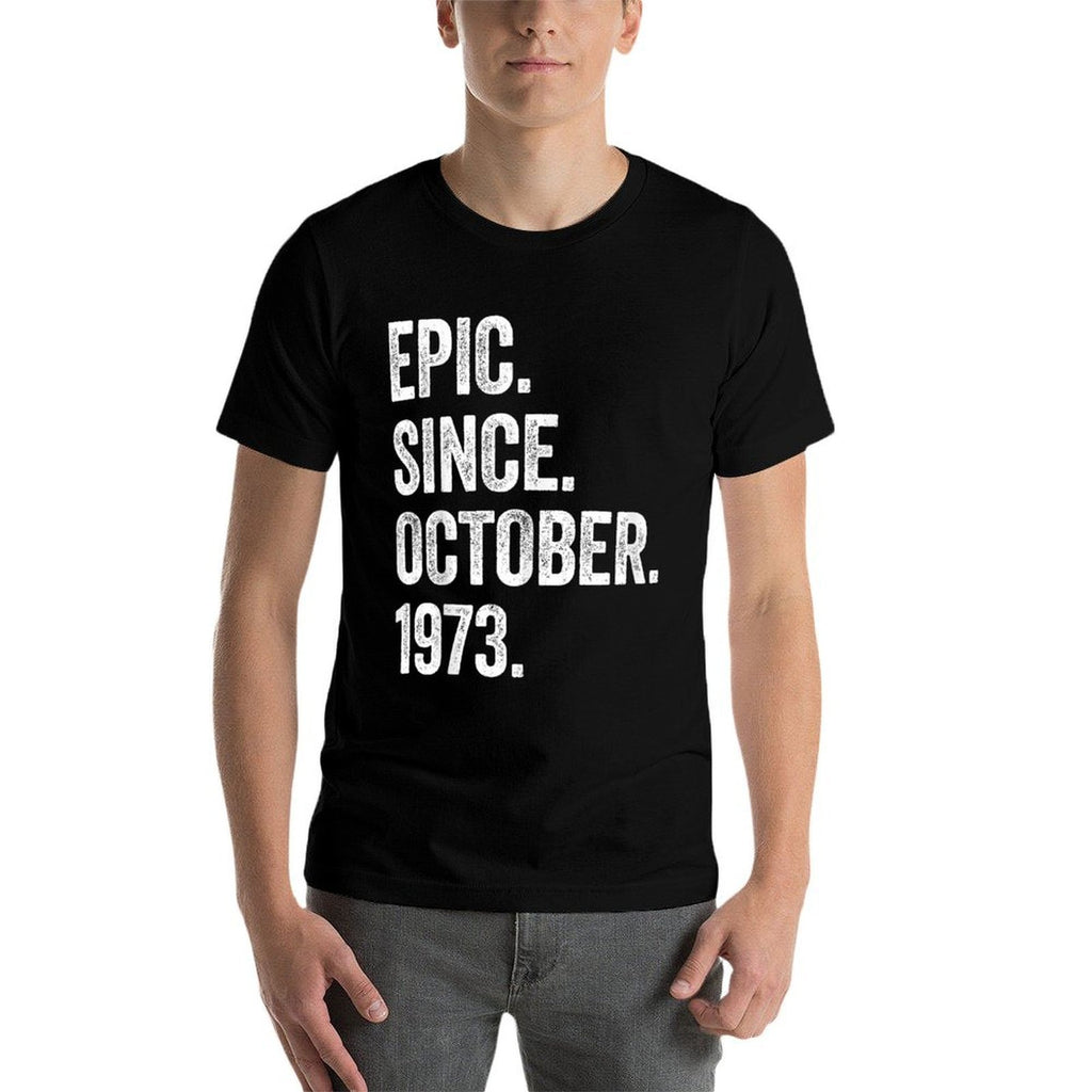 50 Years Old Epic Since October 1973 50th Birthday  Moisture-wicking T-Shirt