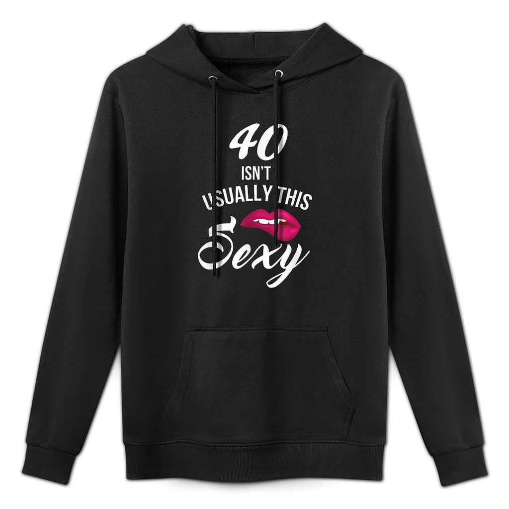 40 Yrs Old Isn't Usually This Sexy T-shirt 40th Birthday Colorfast Hoodie