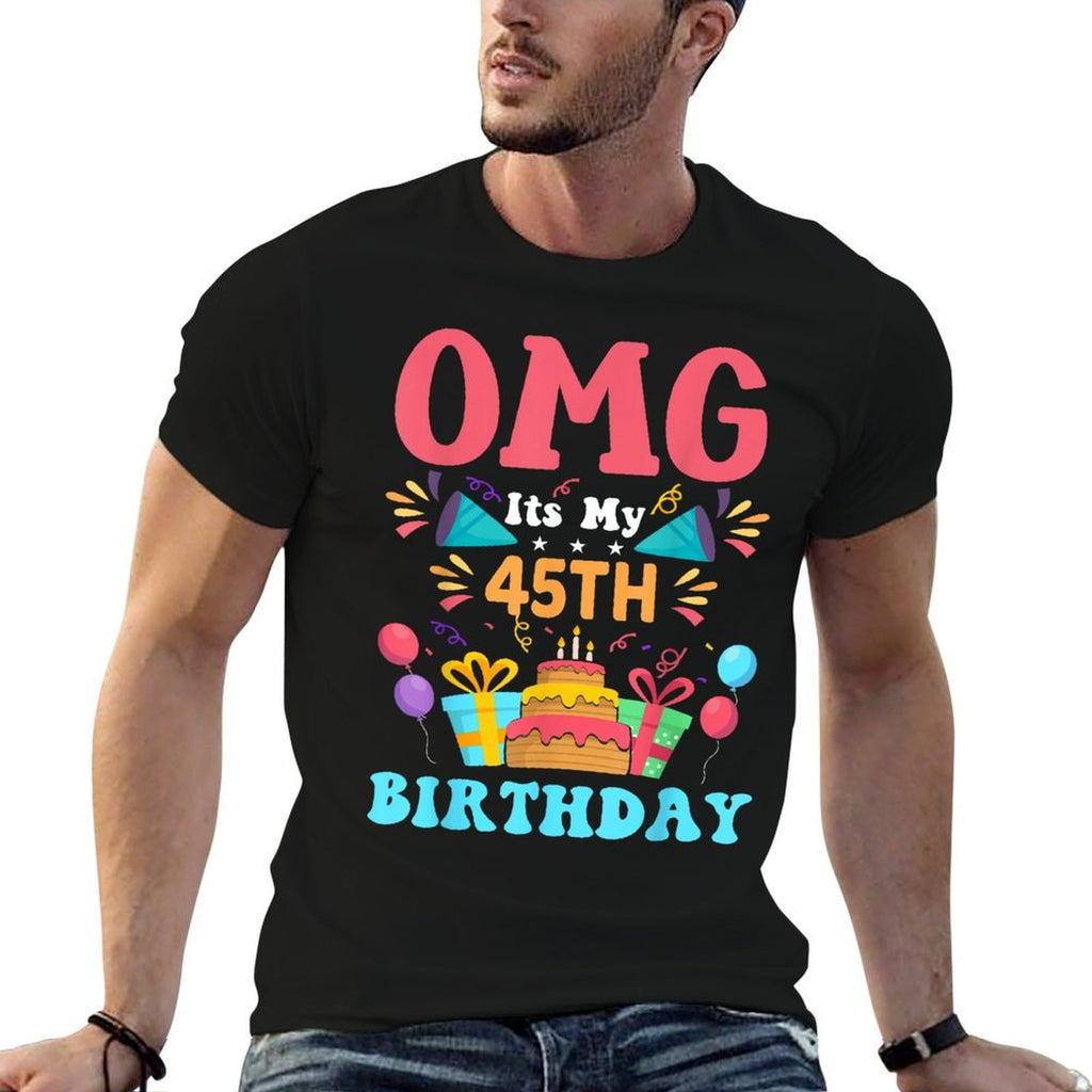 45 Year Old Birthday Party Gift Omg Happy 45th Birthday  Easy-care T-Shirt