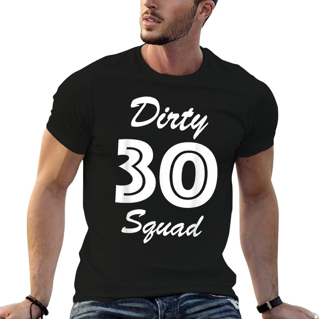 30th Birthday - Thirty Squad Dirty Thirty  Soft T-Shirt