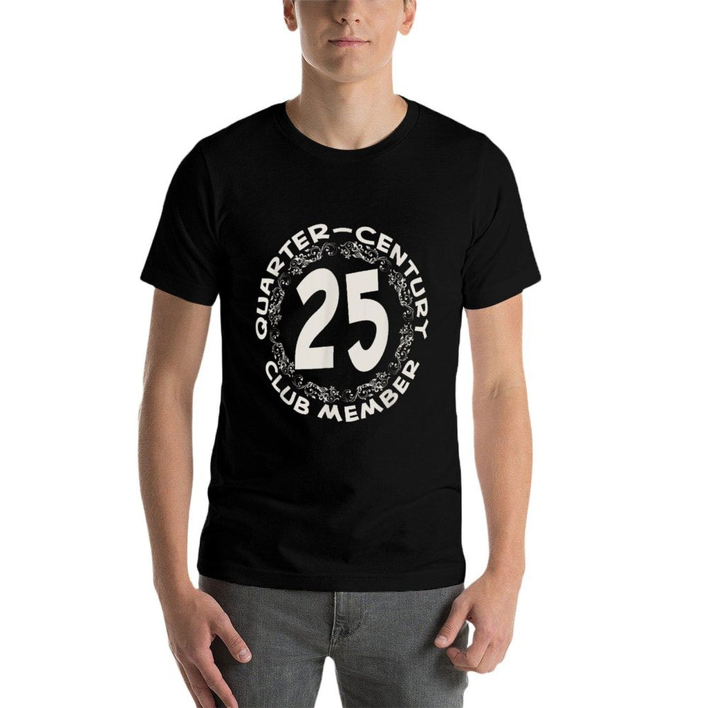 25th Birthday Party Anniversary, QUARTER CENTURY CLUB  Graphic-printed T-Shirt