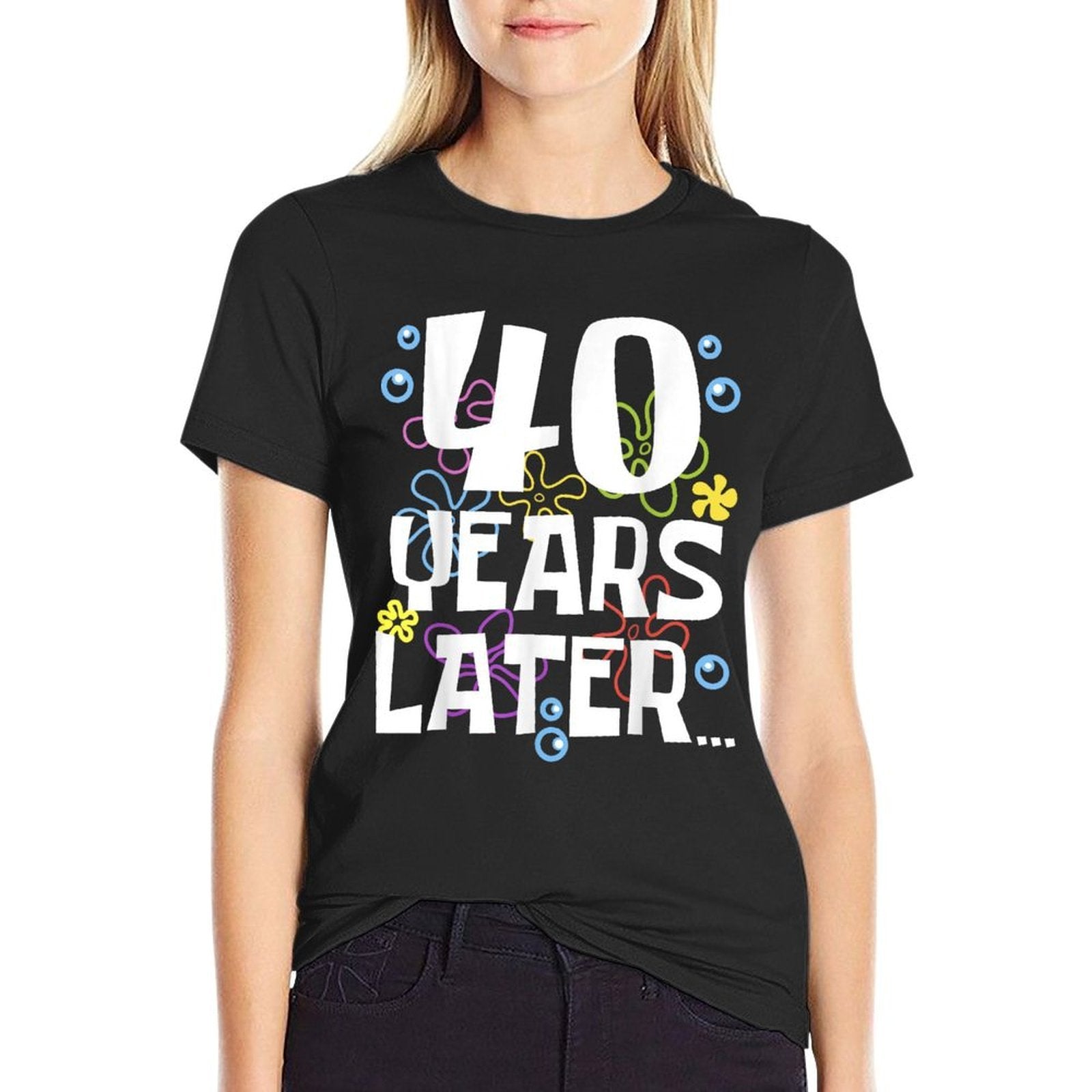 40 YEARS LATER 40 Year Old Birthday Gifts Men Women Funny  High-quality Stitching T-Shirt