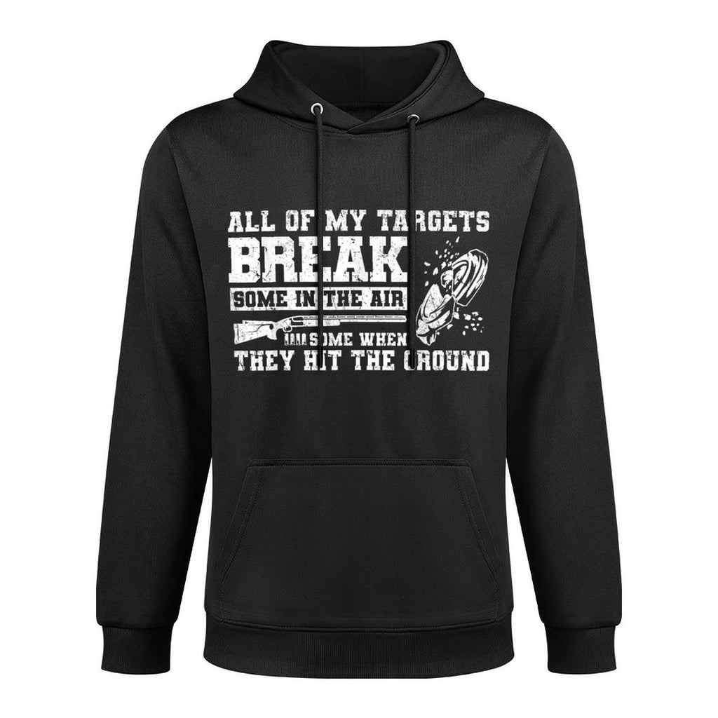 All Of My Targets Break - Clay Pigeon Skeet Trap Shooting Moisture-Wicking Hoodie