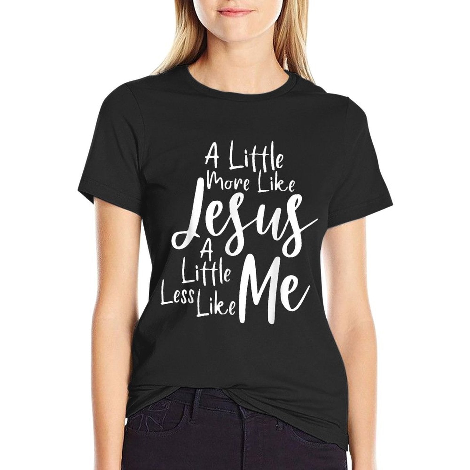 A Little More Like Jesus And Less Like Me  Vintage-inspired T-Shirt