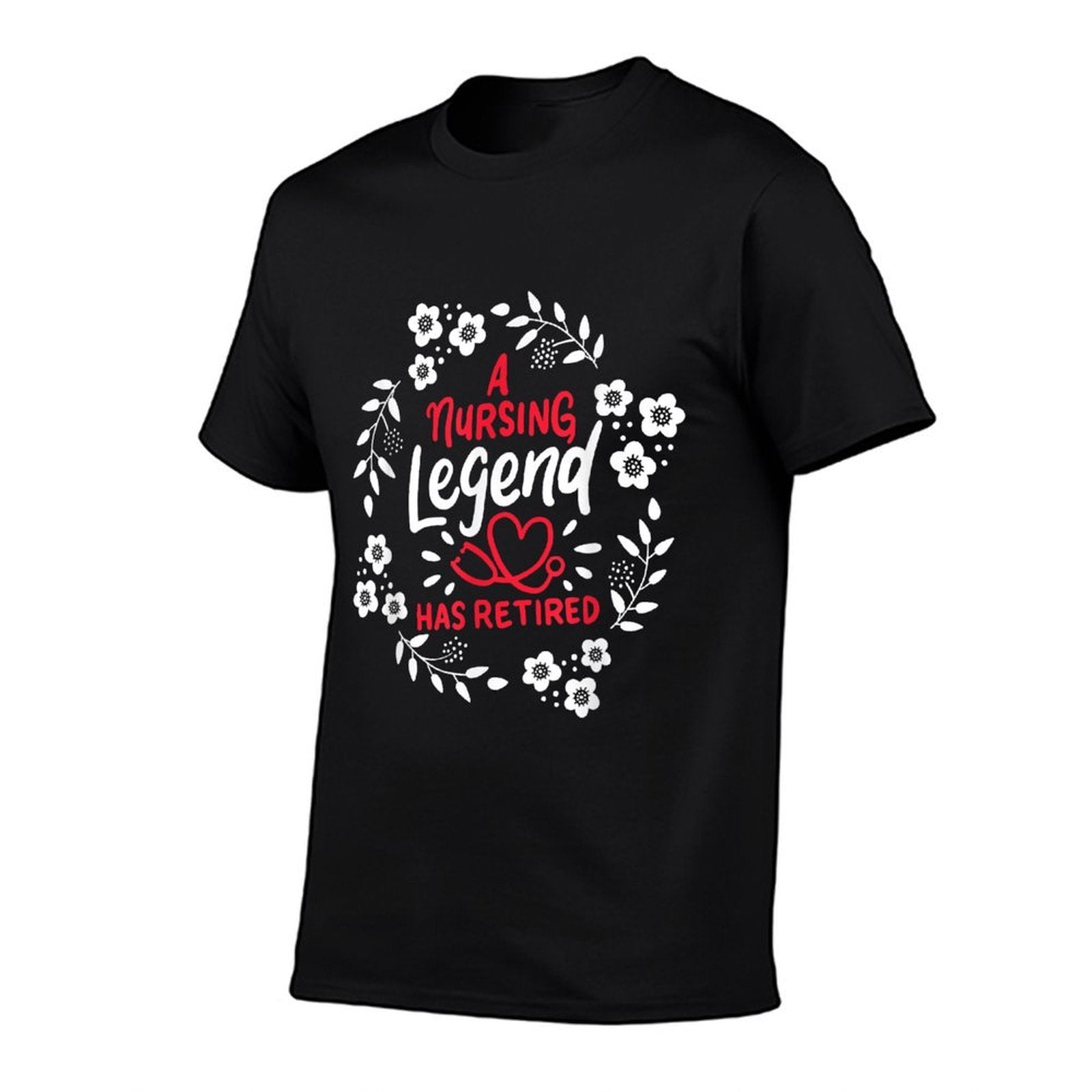 A Nursing Legend Has Retired Retirement Nurse  High-quality Stitching T-Shirt