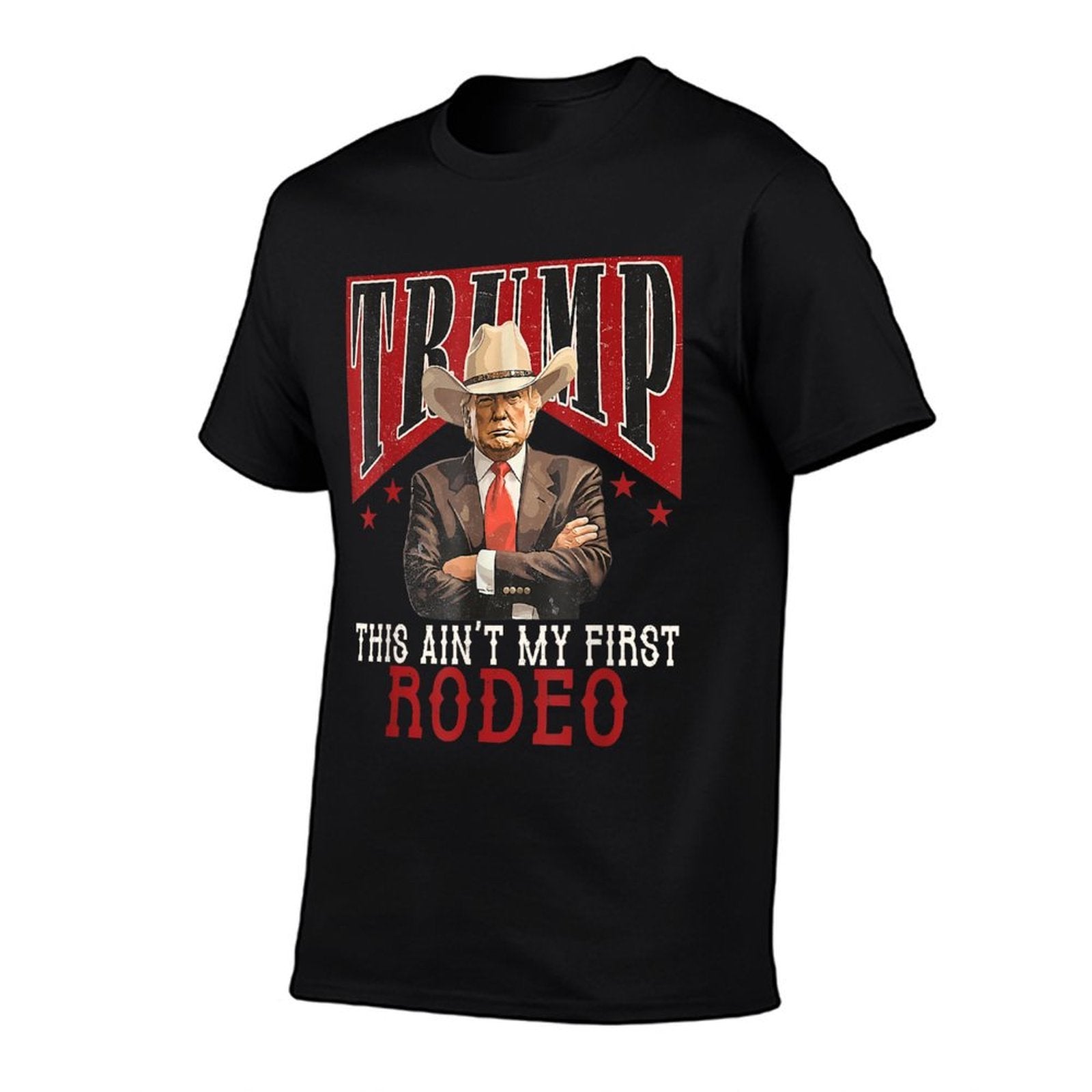 Ain&#39;t My First Rodeo Shirt Western Cowboy Funny Trump  Moisture-wicking T-Shirt