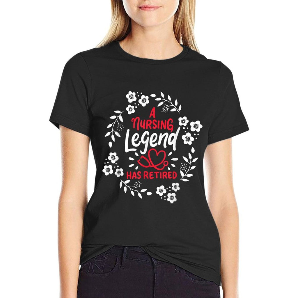 A Nursing Legend Has Retired Retirement Nurse  High-quality Stitching T-Shirt