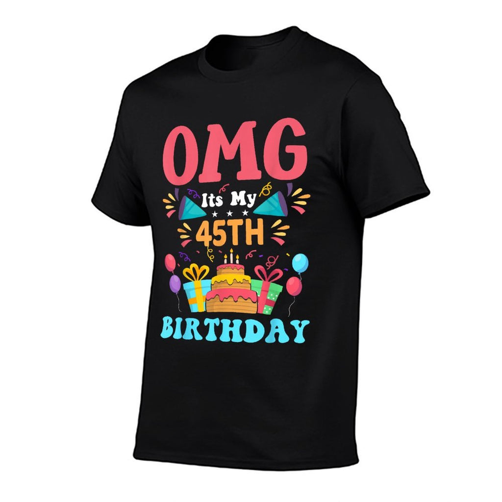 45 Year Old Birthday Party Gift Omg Happy 45th Birthday  Easy-care T-Shirt